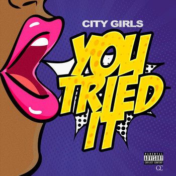 City Girls - You Tried It (Explicit)