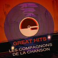 Les Compagnons De La Chanson - Great Hits