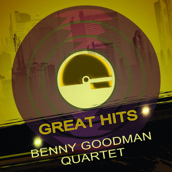 Benny Goodman Quartet - Great Hits