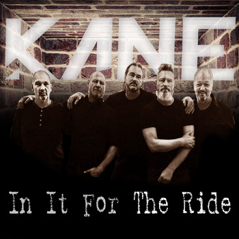 Kane - In It for the Ride