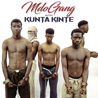 MDO Gang - Kunta Kinte