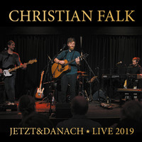 Christian Falk - Jetzt&danach (Live 2019)