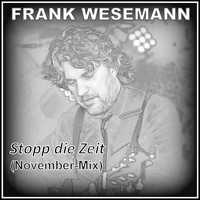 Frank Wesemann - Stopp die Zeit (November Mix)