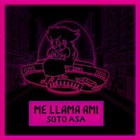 Soto Asa - Me Llama Ami (Explicit)