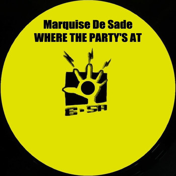 Marquise De Sade - Where the Party's At