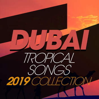 Various Artists - Dubai Tropical Songs 2019 Collection