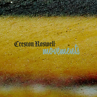 Creston Roswell - Movements