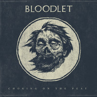 Bloodlet - Choking on the Peat