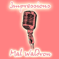 Mal Waldron - Impressions