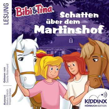 Bibi und Tina - Hörbuch: Schatten über dem Martinshof (Ungekürzt)