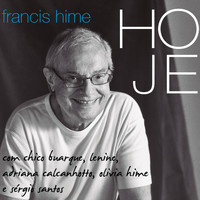 Francis Hime - Hoje