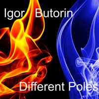 Igor Butorin - Different Poles