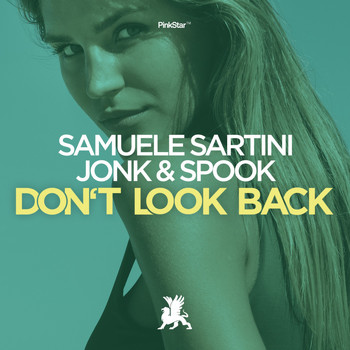 Samuele Sartini & Jonk & Spook - Don't Look Back