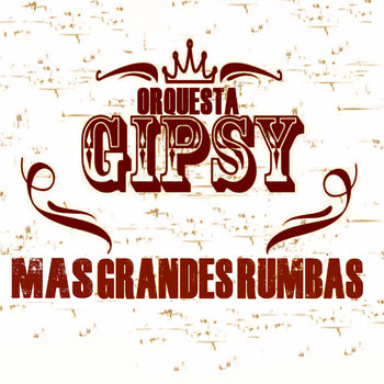 Orquesta Gipsy - Mas Grandes Rumbas