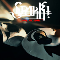 Spark! - Cause And Effect