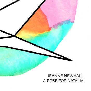 Jeanne Newhall - A Rose For Natalia