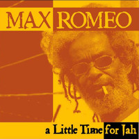 Max Romeo - A Little Time for Jah