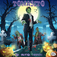 Tomasito - Los Muertos Vivientes