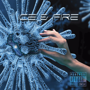 Ice & Fire - Ice & Fire (Explicit)