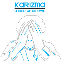 Karizma - A Mind of Its Own