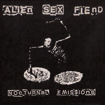 Alien Sex Fiend - Nocturnal Emissions (Explicit)