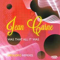 Jean Carne - Was That All It Was - Opolopo Remixes