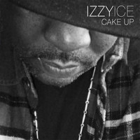 Izzy Ice - Cake Up (Radio Edit)