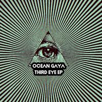 Ocean Gaya - Third Eye EP