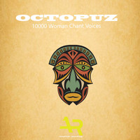 DJ Octopuz - 10000 Woman Chant Voices