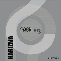 Karizma - Good Morning EP