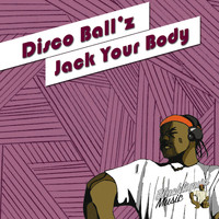 Disco Ball'z - Jack Your Body