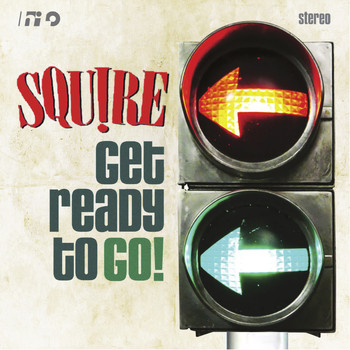 Squire - Get Ready to Go