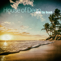 House Of Deep - Into the Beach