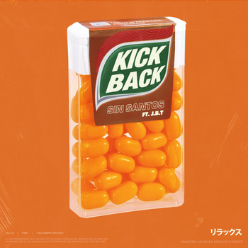 Sin Santos - Kick Back (Explicit)