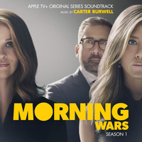 Carter Burwell - Morning Wars: Season 1 (Apple TV+ Original Series Soundtrack) (Explicit)