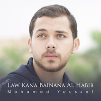 Mohamed Youssef - Law Kana Bainana Al Habib