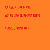 Terkel Winther - Sangen om Marie / Nu er jeg hjemme igen