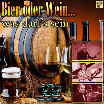 Various Artists - Bier oder Wein… was darf’s sein?