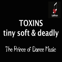 The Prince of Dance Music - Toxins