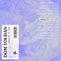 Dom Youdan - Addicted to Love