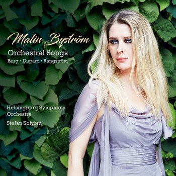 Malin Byström & Helsingborg Symphony Orchestra - Orchestral Songs