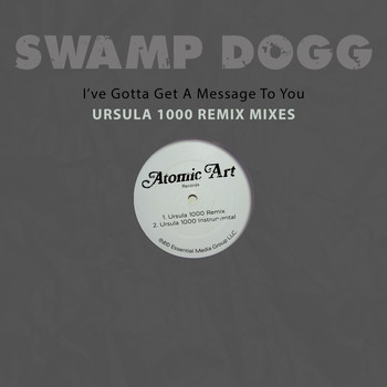 Swamp Dogg - I've Gotta Get a Message to You - Ursula 1000 Mixes