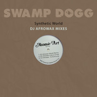 Swamp Dogg - Synthetic World - DJ Afrowax Mixes