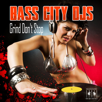 Bass City DJs - Grind Don't Stop