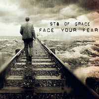 St8 of Grace - Face Your Fears (Radio Edit)