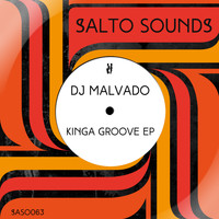 Dj Malvado - Kinga Groove EP