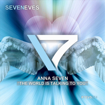 Anna Seven - The World Is Talking To You