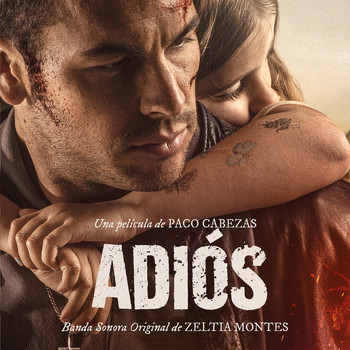 Zeltia Montes - Adiós (Original Motion Picture Soundtrack)