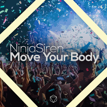 NinjaSiren - Move Your Body