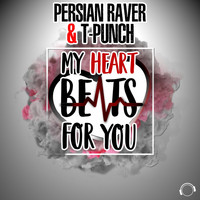 Persian Raver & T-Punch - My Heart Beats For You